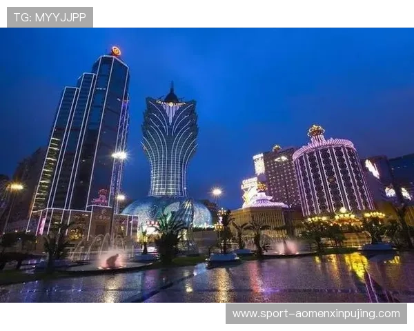 澳门新葡京周边旅游景点一览探索澳门丰富的文化与自然风光